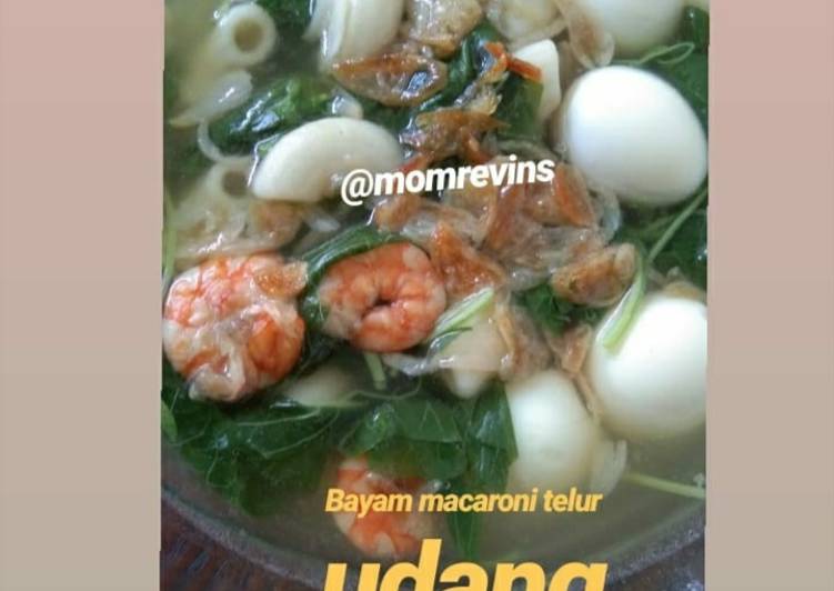 Sayur Bayam Telur Puyuh Makaroni Udang.