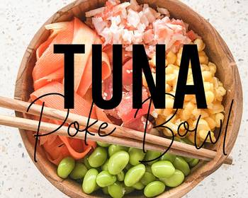 Latest Recipe Easy HOMEMADE Teriyaki Tuna Poke Bowl Savory Delicious