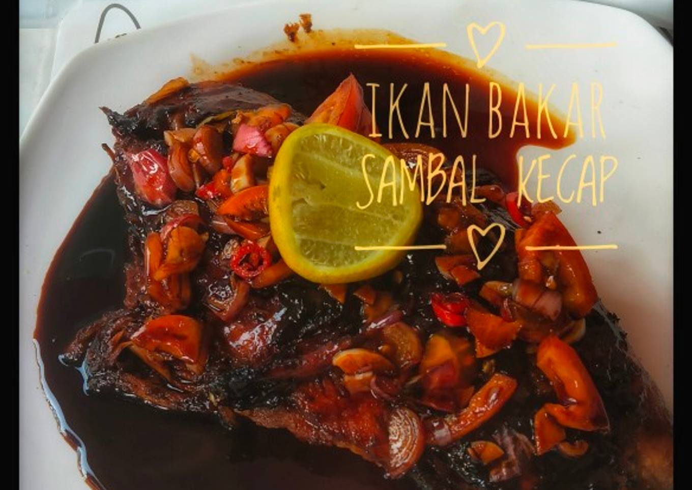 IKAN 🐠🐋🐟BAKAR SAMBAL KECAP