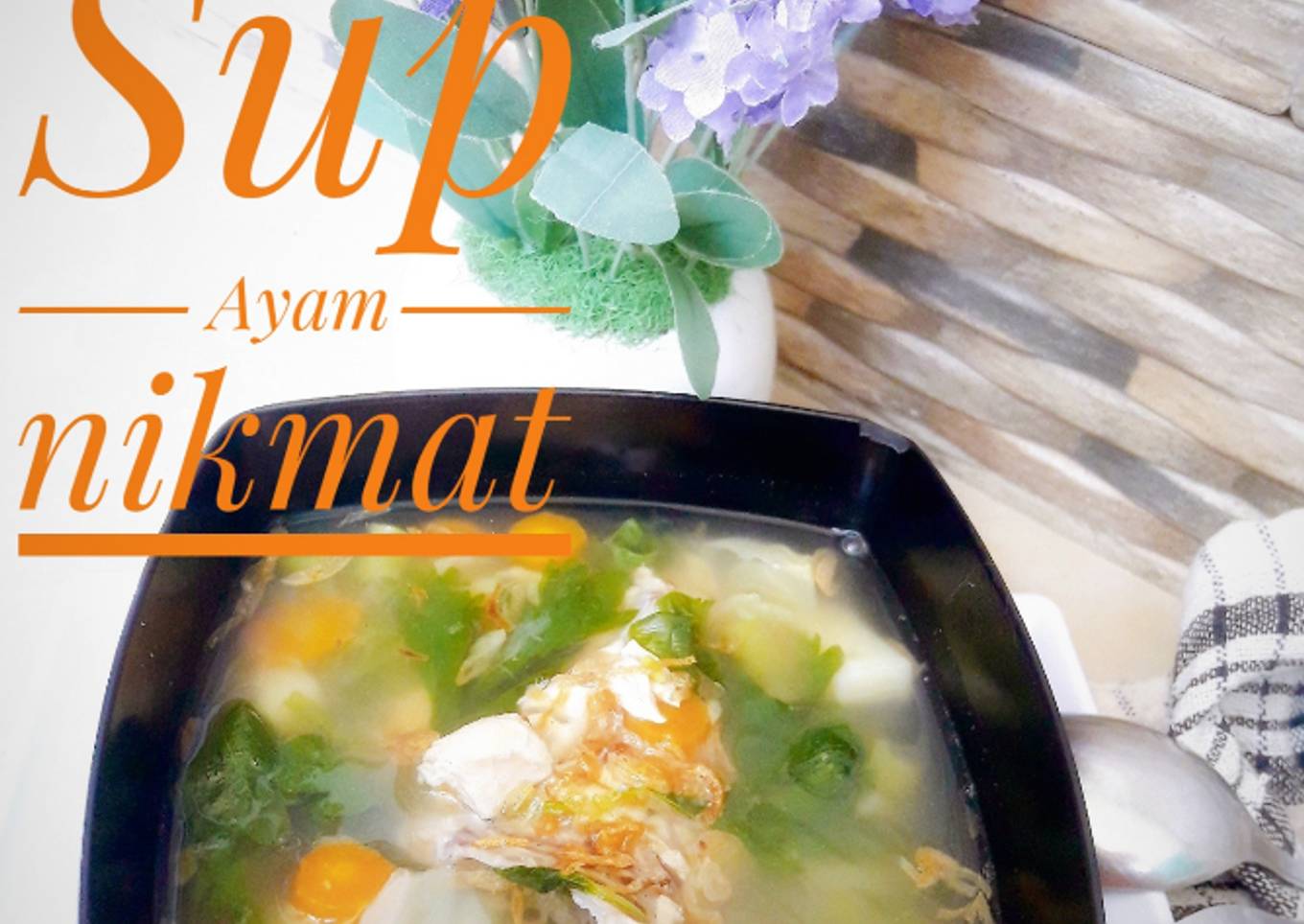 Sup ayam nikmat #reseppertamaku#