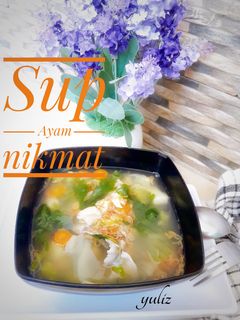 Foto resep Sup ayam nikmat #reseppertamaku#