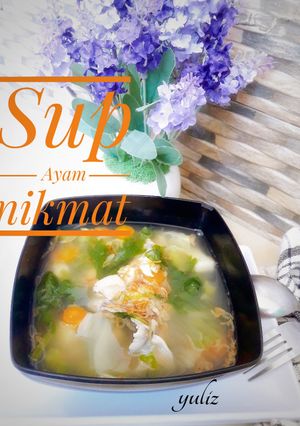 Foto resep Sup ayam nikmat #reseppertamaku#