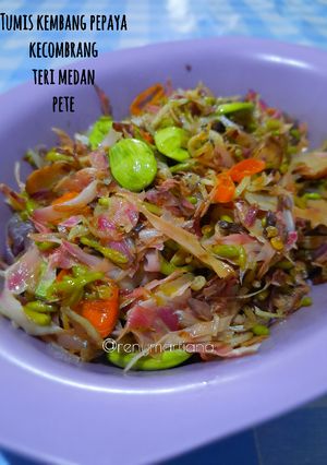 Foto resep Tumis kembang pepaya kecombrang teri medan pete