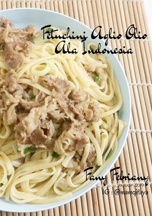 Foto resep Fetuchini Aglio Olio Ala Indonesia