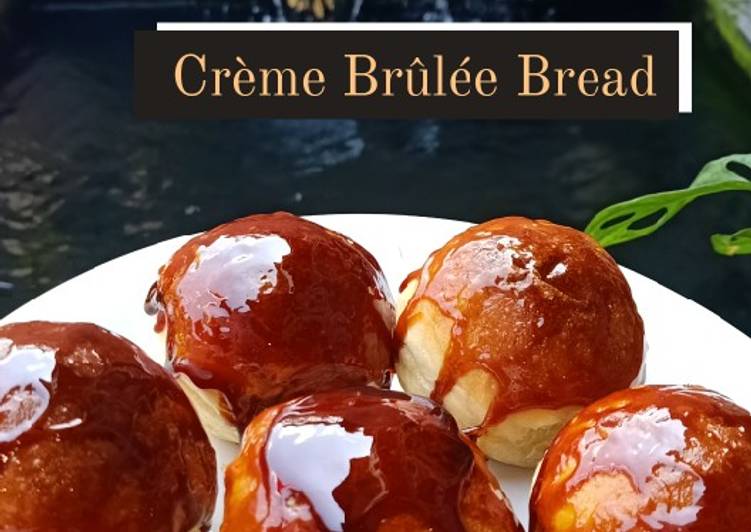 Cara Gampang Bikin Creme brulee bread yang Lezat