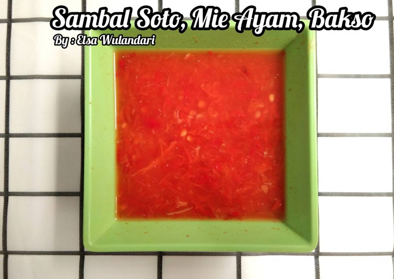 Sambal Soto, Mie Ayam, Bakso