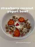 Strawberry Coconut Greek Yogurt Bowl