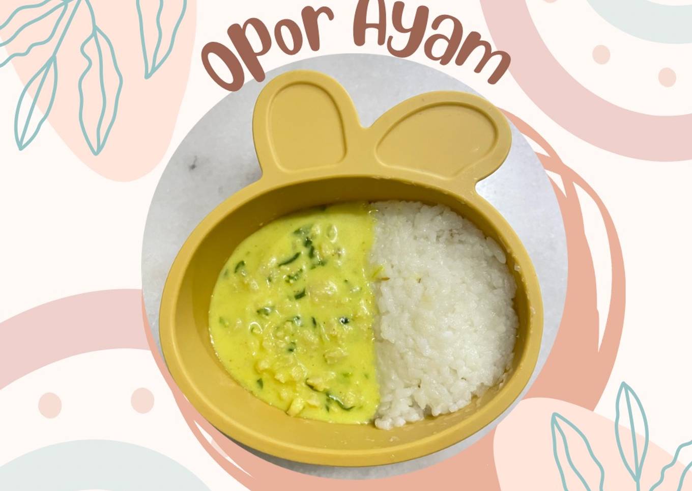 Resep MPASI 10m+ - Opor Ayam