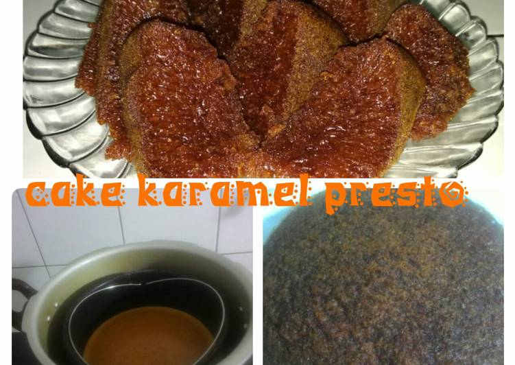 Cara Mudah Menyiapkan Cake karamel presto, Praktis