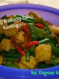 OSENG BAKUNG TAHU KUNING ala Dapoer Miroso