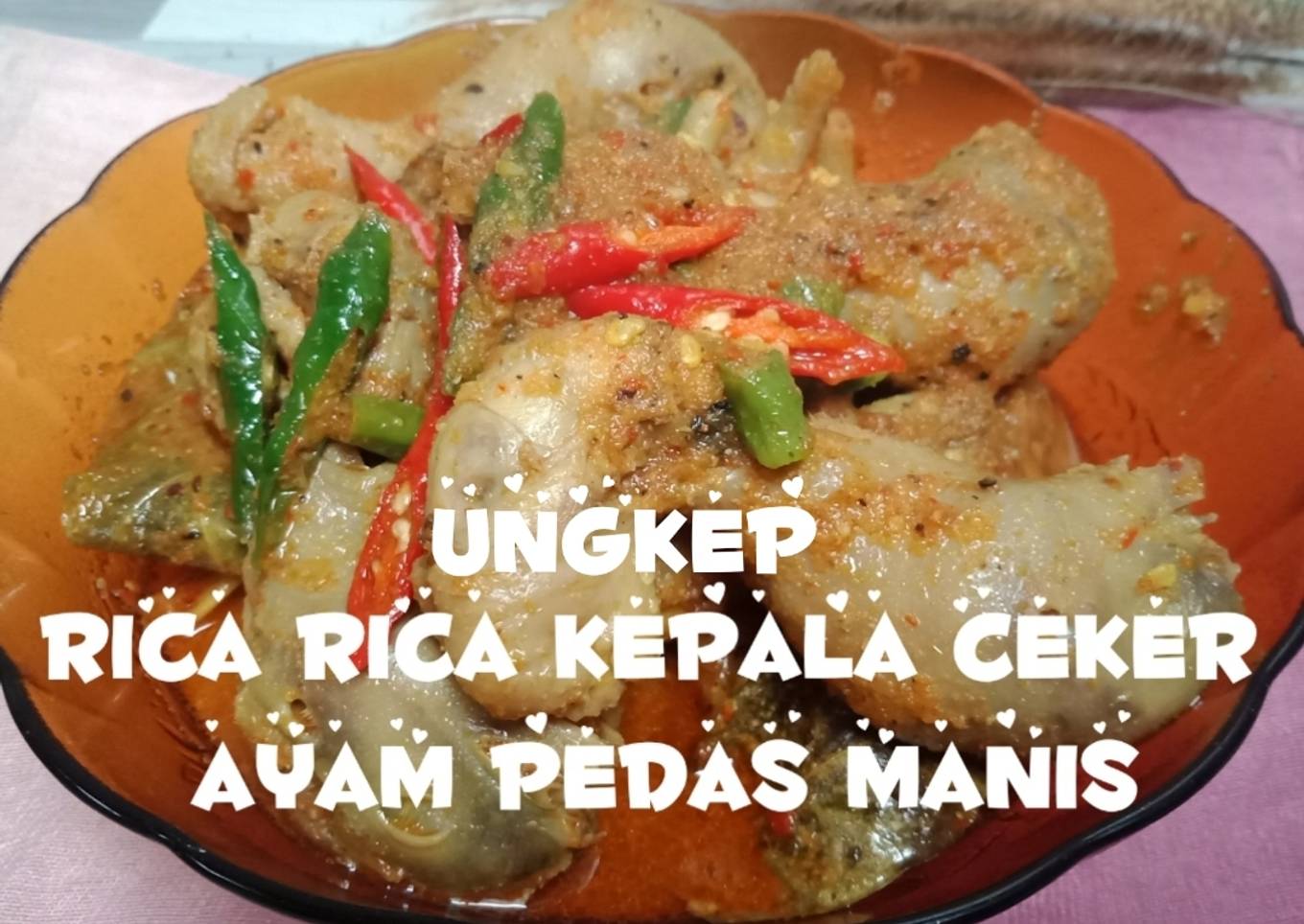 Ungkep rica2 kepala ceker pedas manis