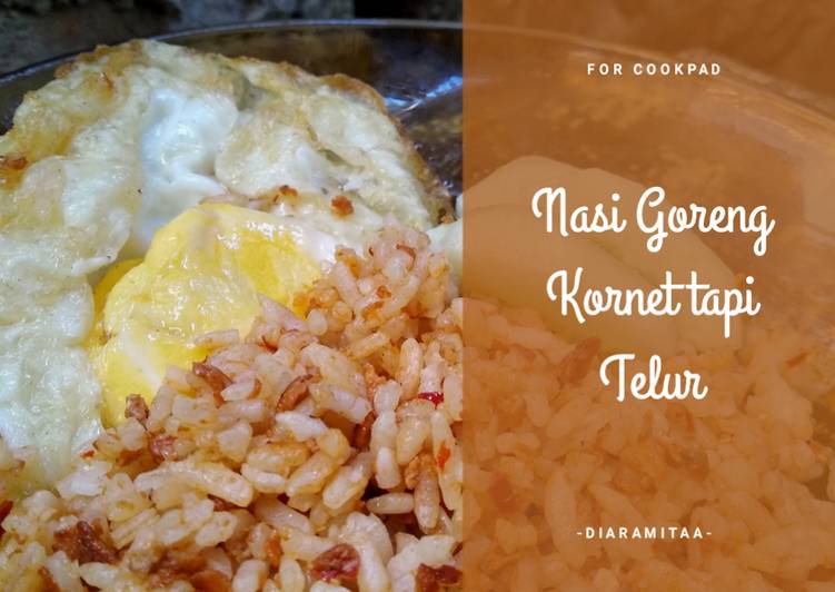 Resep: EnakNasi Goreng Kornet tapi Telur