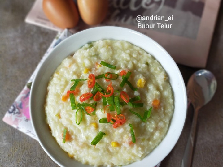 Resep Bubur Telur (Dari Sisa Nasi), Menggugah Selera