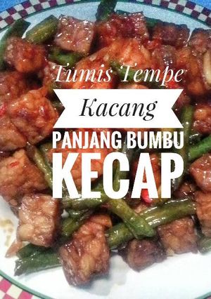 Foto resep Tumis Tempe Kacang Panjang Bumbu Kecap #PR_RECOOKMASAKANAWALANT