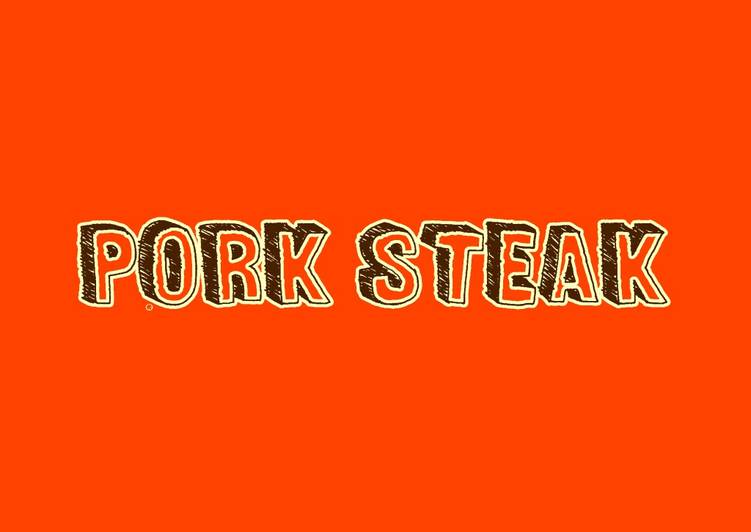 Recipe of Perfect Pork Steak