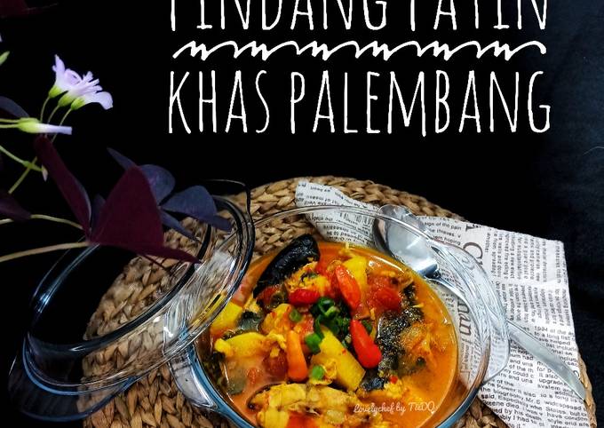 Bagaimana Menyiapkan Pindang Ikan Patin Kuah khas Palembang Anti Gagal