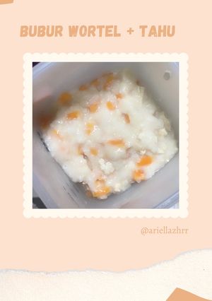 Foto resep Mpasi 6m+ bubur wortel tahu butter keju