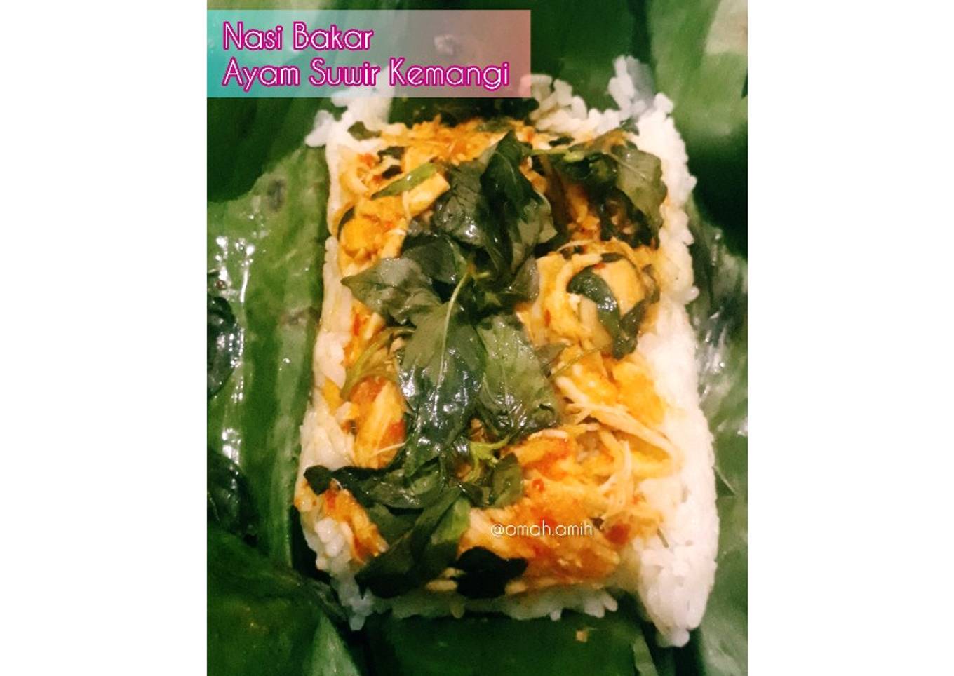 42. Nasi Bakar Ayam Suwir Kemangi