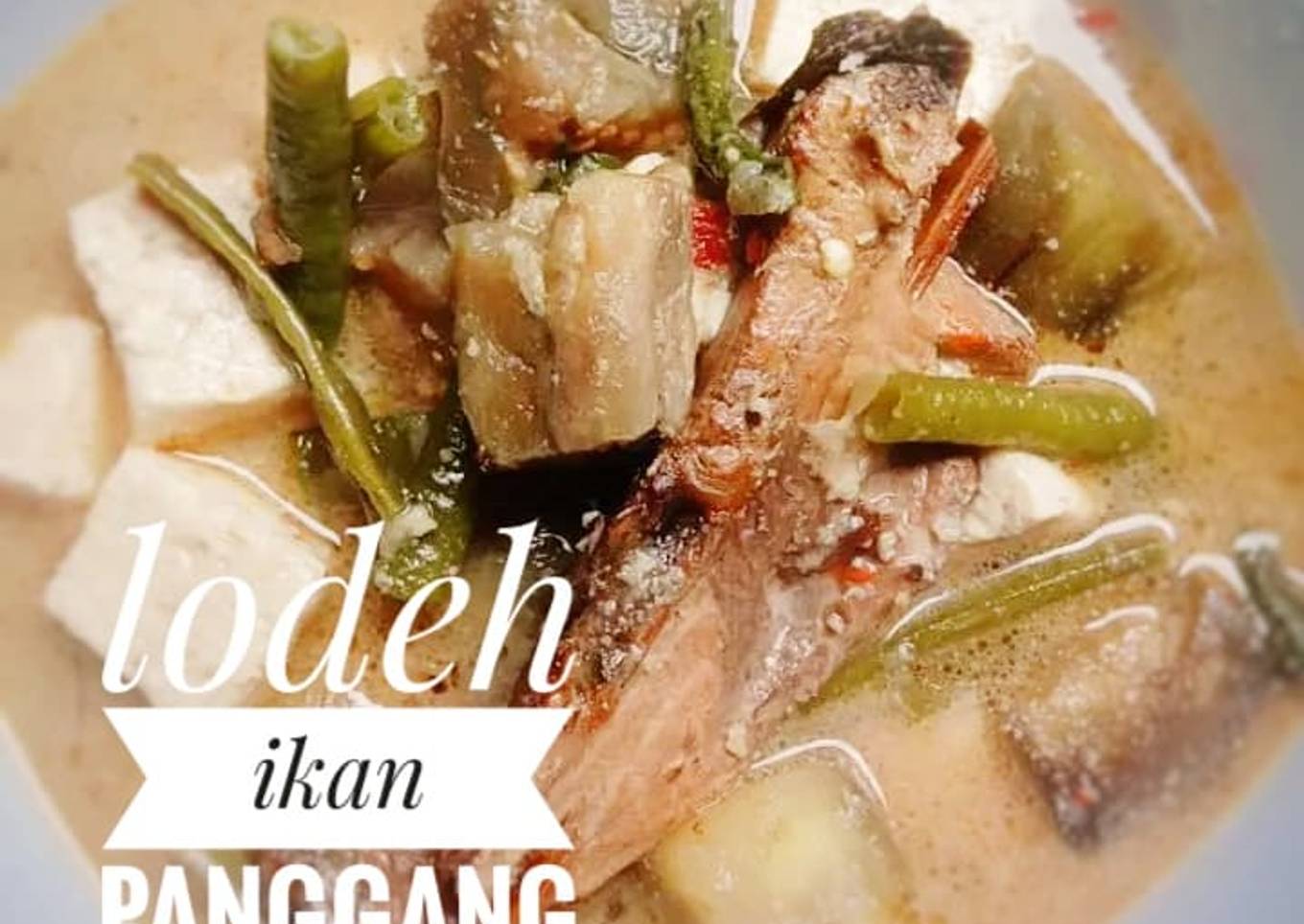 Lodeh Ikan Panggang (Iwak Pe)