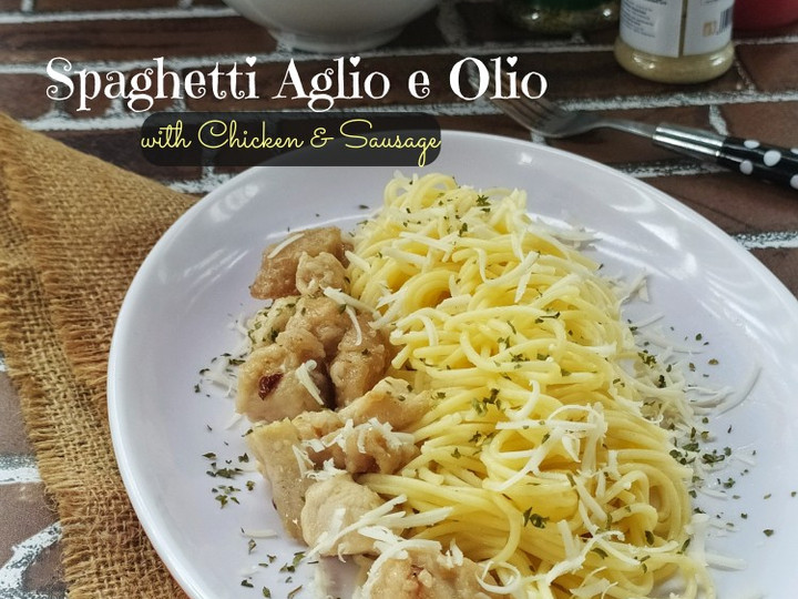 Cara Gampang Membuat SPAGHETTI AGLIO e OLIO with CHICKEN &amp;amp; SAUSAGE, Sempurna