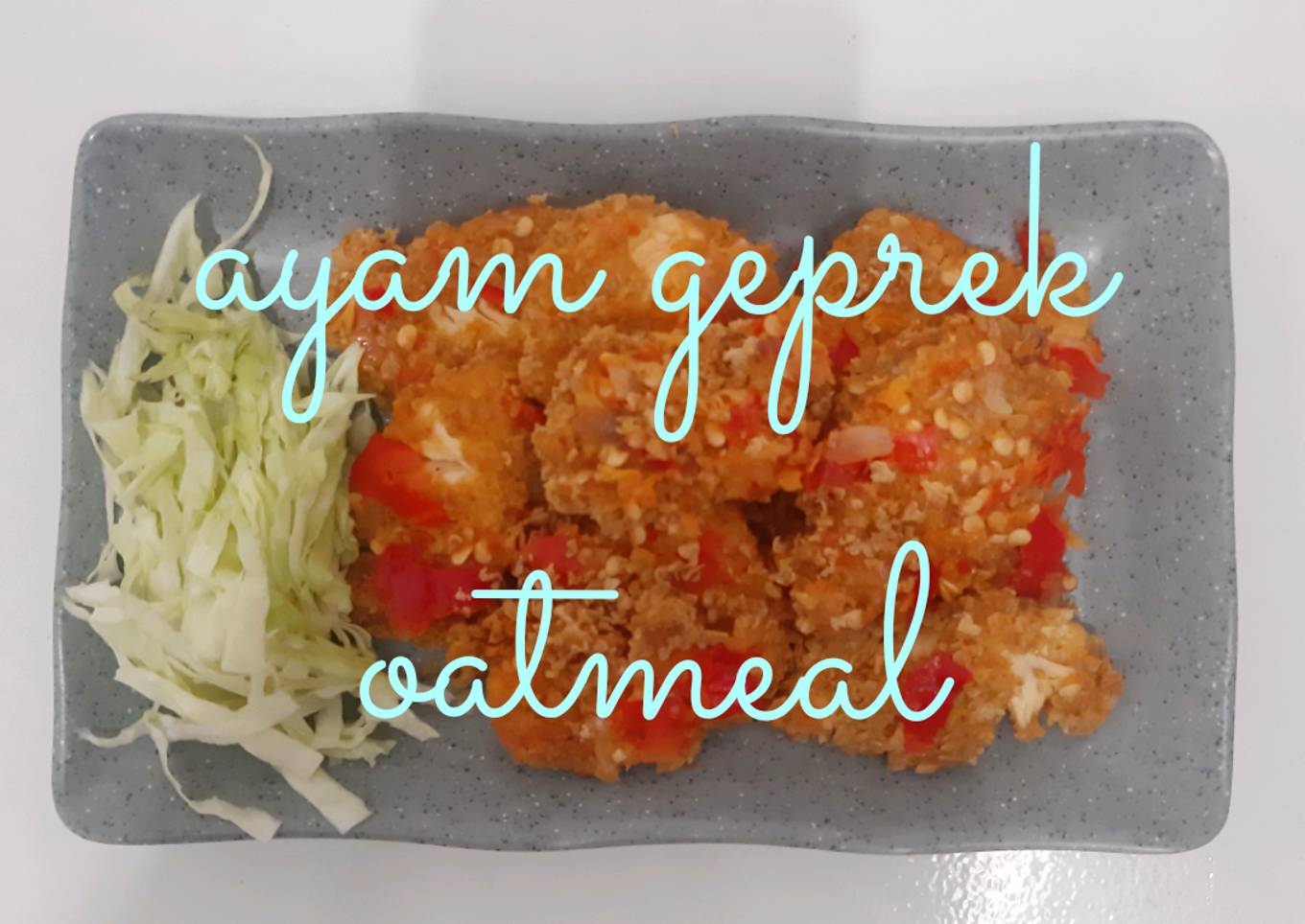 Ayam geprek oatmeal no worries ������