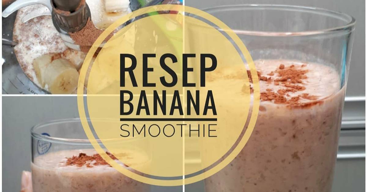 Resep Banana Smoothie Jus Pisang Enak dan Segar oleh Zunidfood Cookpad