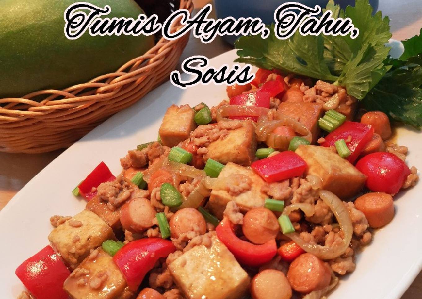 Tumis ayam cincang, tahu, sosis