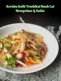 Kerabu Kulit Tembikai, Buah Lai, Mempelam & Kubis
