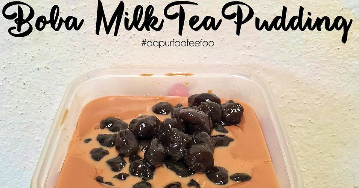 Resipi Boba Milk Tea Pudding oleh Kakak Faa Cookpad