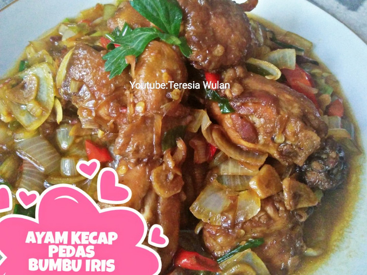 Cara Membuat Ayam Kecap Pedas Bumbu Iris Enak