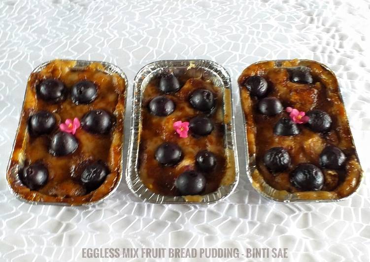 Bahan Eggless Mix Fruit Bread Pudding | Cara Masak Eggless Mix Fruit Bread Pudding Yang Bikin Ngiler