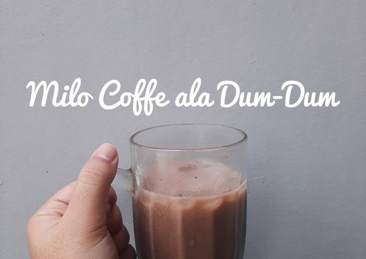 Milo Coffee ala Dum-Dum