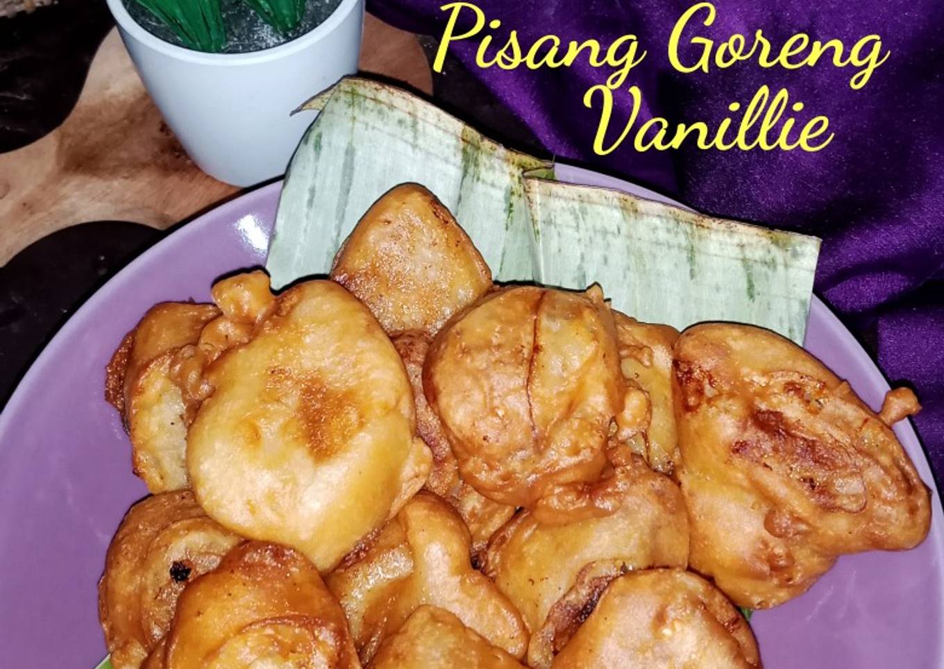 Pisang Goreng Vanillie