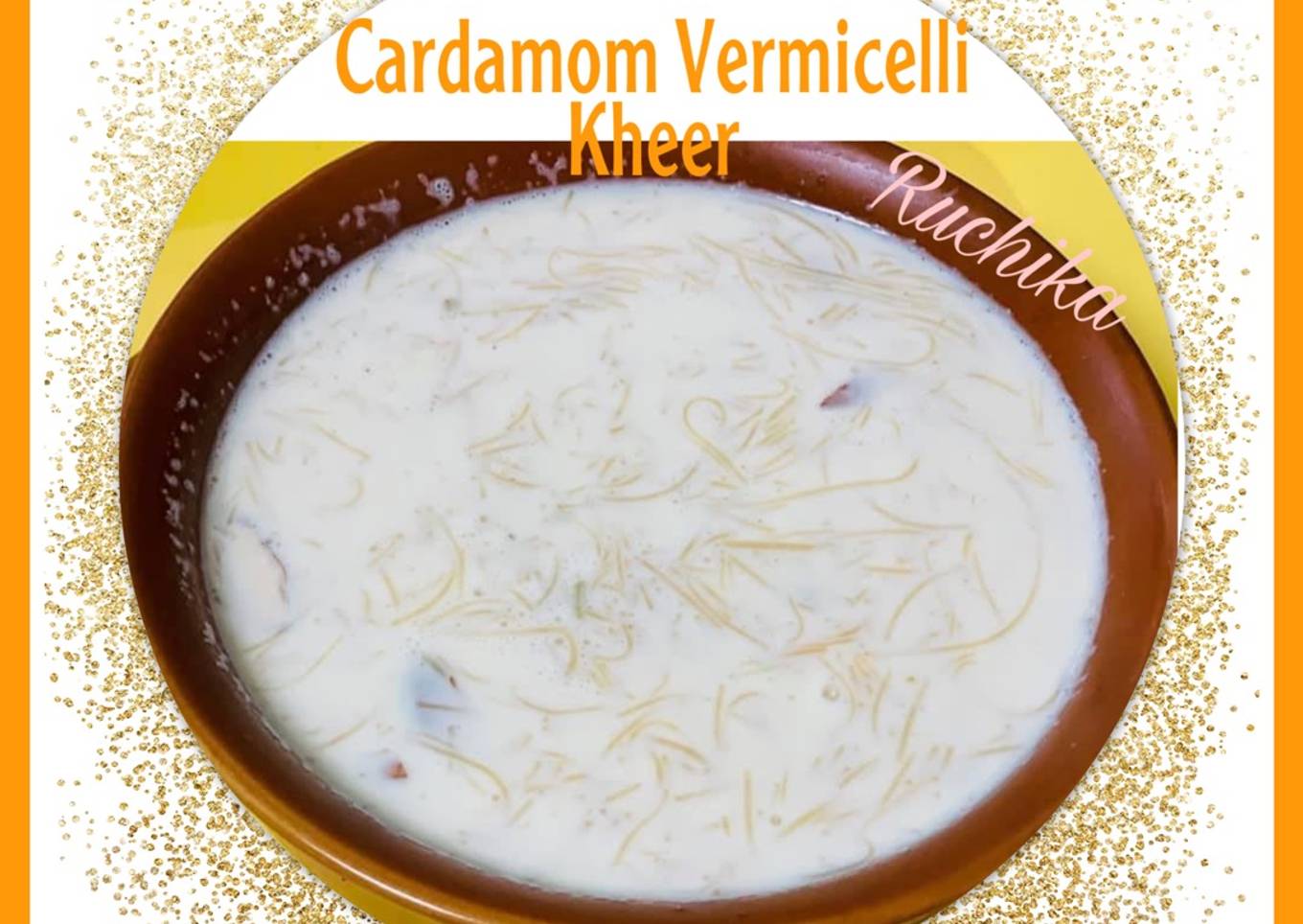 Cardamom Vermicelli Kheer