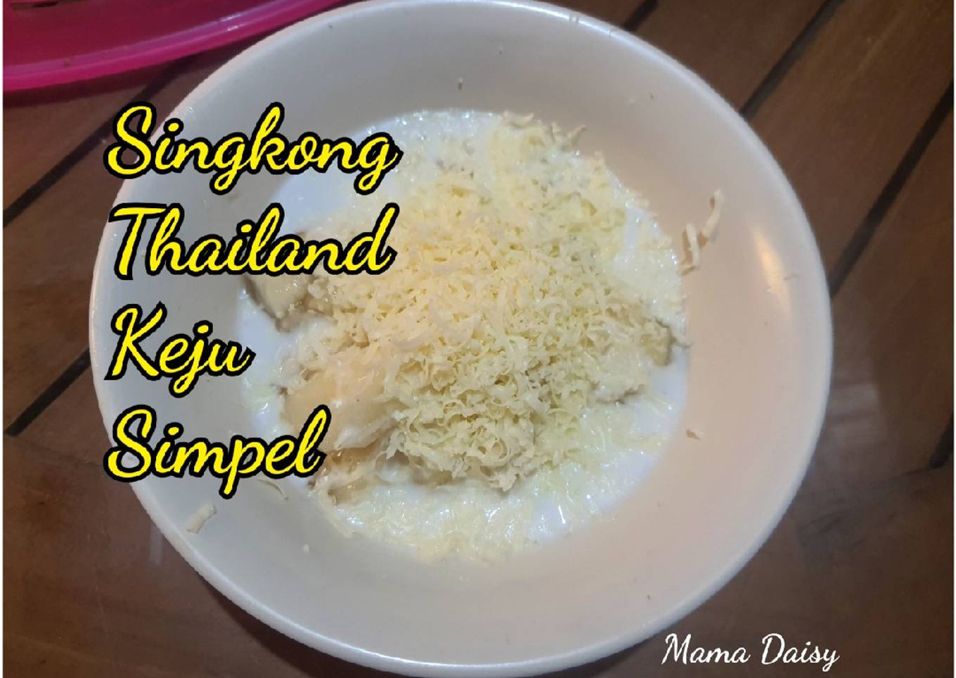 Singkong Thailand keju simpel