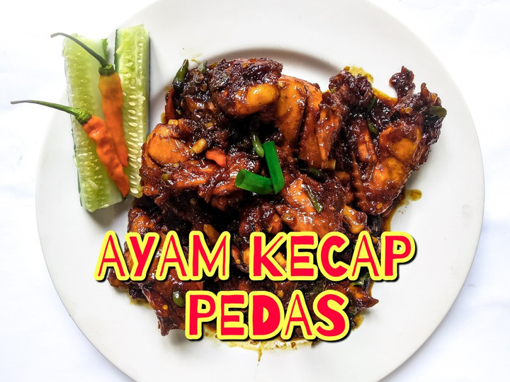 Ternyata begini lho! Bagaimana cara bikin Resep ayam kecap pedas dijamin sesuai selera