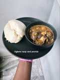 Ogbono Soup with Poundo