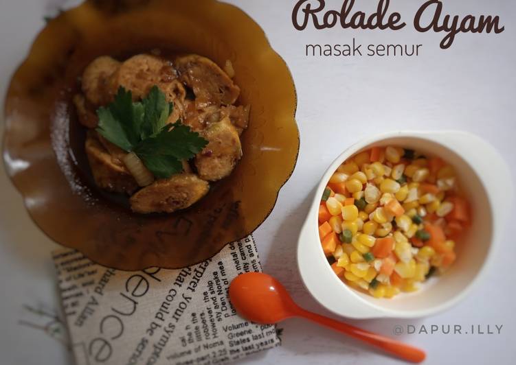 Resep Rolade Ayam Masak Semur, Lezat