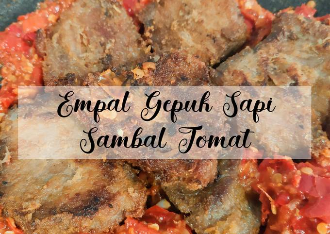 Empal Gepuk Sapi Sambal Tomat Pedas