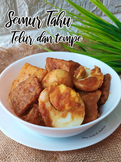 Foto resep Semur Tahu Telur dan Tempe