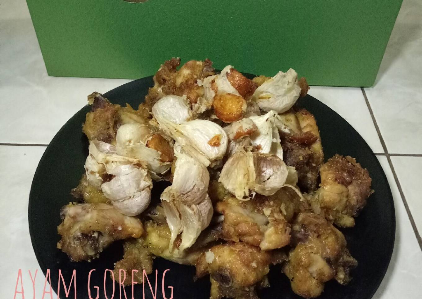 Bagaimana Membuat Ayam Goreng Bawang Putih, Lezat