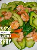 Pickled Cucumber and Shrimp Stir Fry