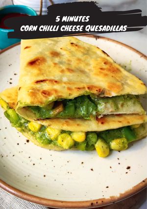A picture of Corn Chilli Cheese Quesadillas.