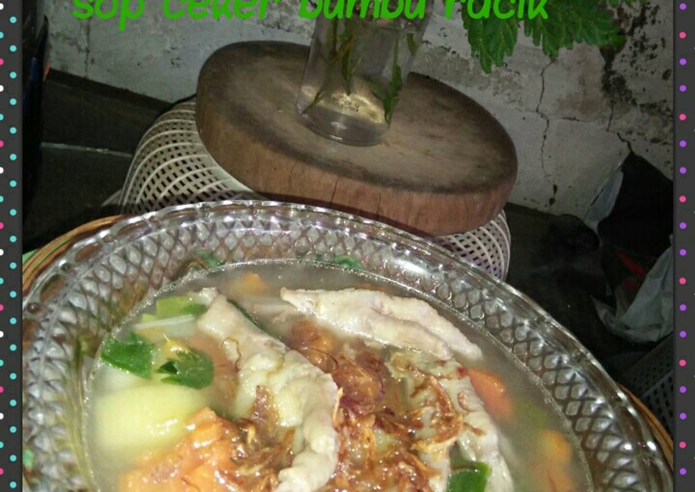 *sop ceker bumbu racik*