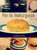 Pan Hamburguesa (Sin gluten, Sin lactosa, sin yema de huevo, sin sorbitol, sin fructosa y sin soja)