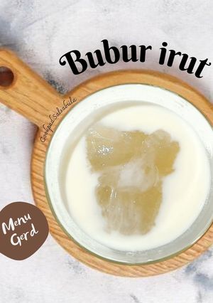 Foto resep Bubur Irut (Menu Gerd)