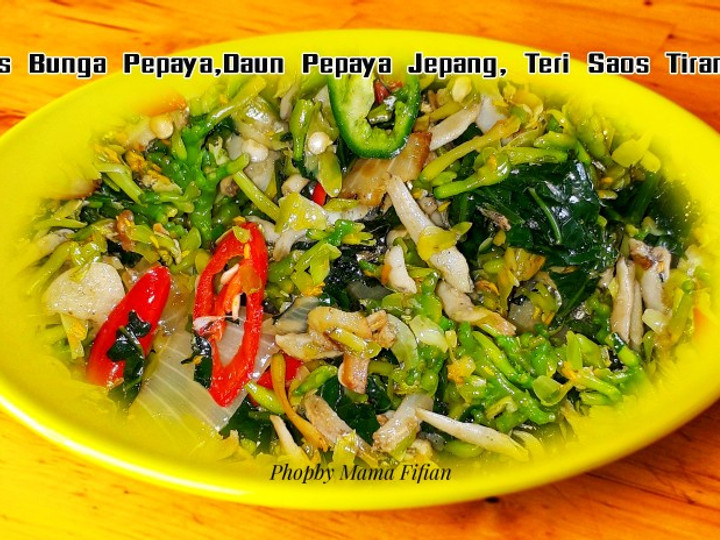Cara Gampang Menyiapkan Tumis Bunga Pepaya, Daun Pepaya Jepang, Teri Saos Tiram Anti Gagal