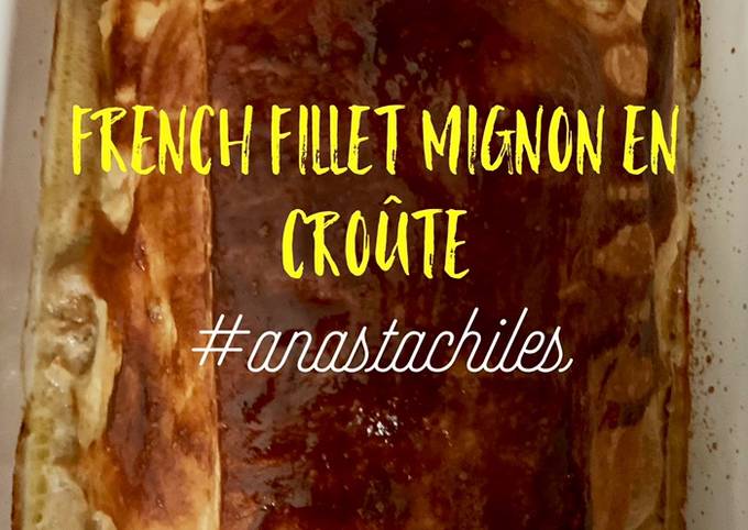 Resep French Fillet Mignon En Croûte - Variasi Anti Gagal