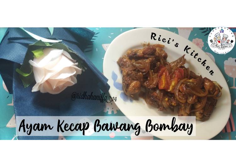 Cara Gampang Menyiapkan Ayam Kecap Bawang Bombay, Lezat