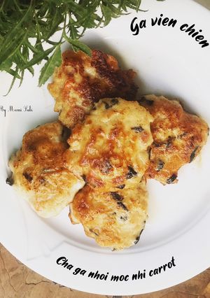 Hình của món Chả gà nhồi mộc nhỉ carrotGà viên chiên.